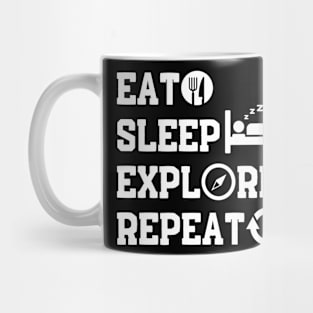 Eat Sleep Explore Repeat Mug